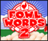 Play Fowl Words 2